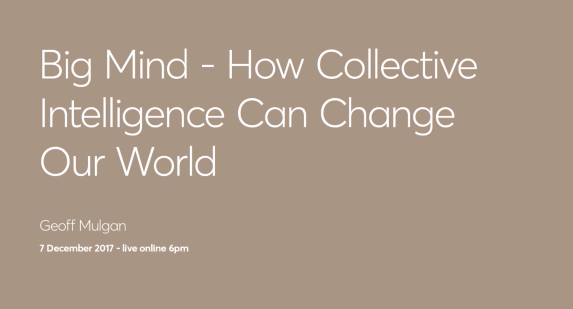 Thumbnail of video titled Big Mind - How collective intellige can change our world